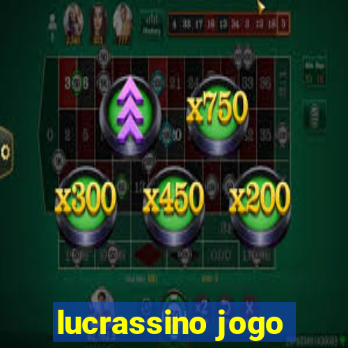 lucrassino jogo